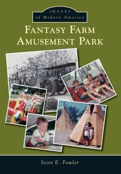 Fantasy Farm Amusement Park - Fowler, Scott E.