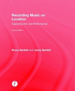 Recording Music on Location - Bartlett, Bruce; Bartlett, Jenny