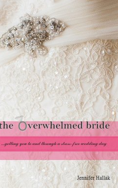 The Overwhelmed Bride - Hallak, Jennifer