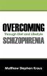 Overcoming Schizophrenia - Bild 1