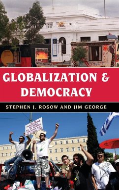 Globalization and Democracy - Rosow, Stephen J.; George, Jim