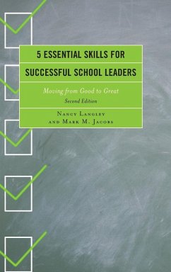 5 Essential Skills for Successful School Leaders - Langely, Nancy; Jacobs, Mark M.