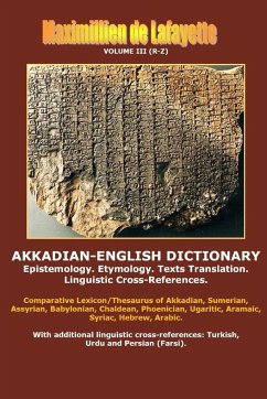 Akkadian-English Dictionary. Volume III (R-Z) - De Lafayette, Maximillien