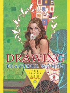 Drawing Beautiful Women: The Frank Cho Method - Cho, Frank
