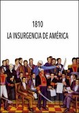 1810, La Insurgencia de América : Jornadas celebradas del 22 al 27 de marzo de 2010, en Valencia