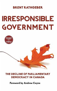 Irresponsible Government - Rathgeber, Brent