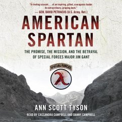 American Spartan: The Promise, the Mission, and the Betrayal of Special Forces Major Jim Gant - Tyson, Ann Scott