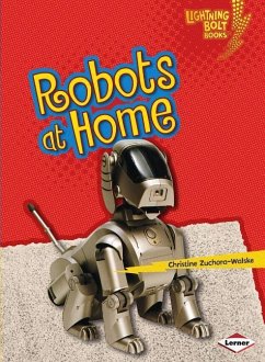 Robots at Home - Zuchora-Walske, Christine