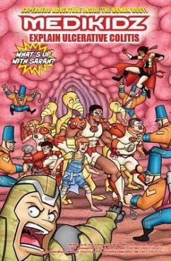 Medikidz Explain Ulcerative Colitis: What's Up with Sarah? - Chilman-Blair, Dr. Kim; DeLoache, Shawn