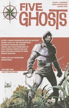 Five Ghosts Volume 2: Lost Coastlines - Barbiere, Frank J