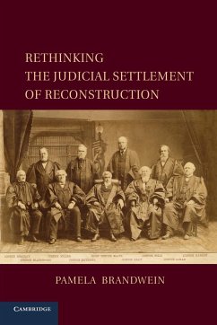 Rethinking the Judicial Settlement of Reconstruction - Brandwein, Pamela