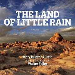 The Land of Little Rain: With Photographs by Walter Feller - Austin, Mary