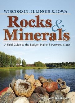 Rocks & Minerals of Wisconsin, Illinois & Iowa - Lynch, Dan R; Lynch, Bob