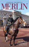 Merlin - The True Story of a Courageous Police Horse (eBook, ePUB)