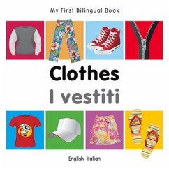 My First Bilingual Book-Clothes (English-Italian) - Milet Publishing