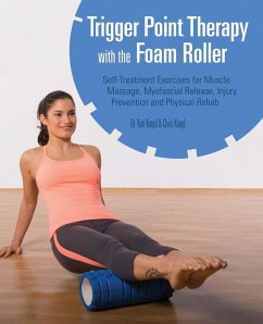 Trigger Point Therapy with the Foam Roller - Knopf, Karl; Knopf, Chris