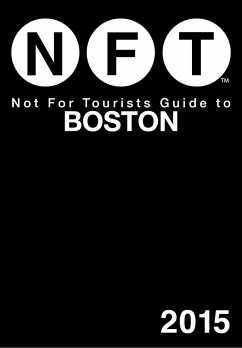 Not for Tourists Guide to Boston 2015 - Not For Tourists