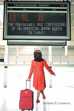 The Adventures and Confessions of an American Drama Queen in Turkey