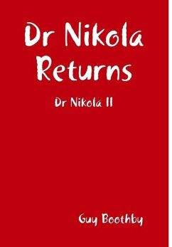 Dr Nikola Returns - Boothby, Guy