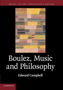 Boulez, Music and Philosophy - Campbell, Edward