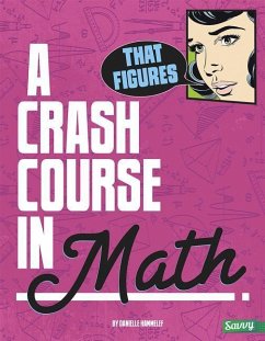 That Figures!: A Crash Course in Math - Hammelef, Danielle S.