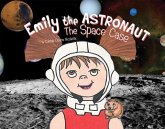 Emily the Astronaut: The Space Case