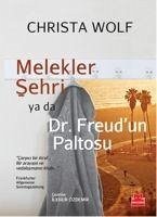 Melekler Sehri Ya da Dr. Freudun Paltosu - Wolf, Christa