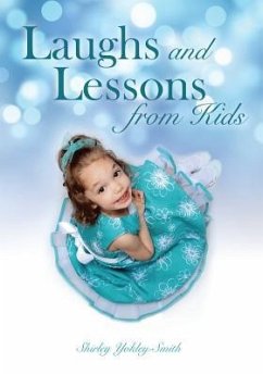 Laughs and Lessons from Kids - Yokley-Smith, Shirley