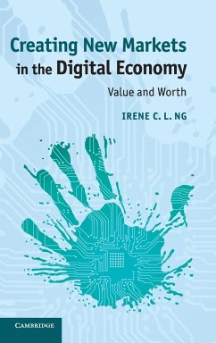 Creating New Markets in the Digital Economy - Ng, Irene C. L.