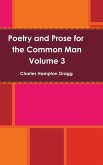 Poetry and Prose for the Common Man Volume 3