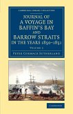 Journal of a Voyage in Baffin's Bay and Barrow Straits in the Years 1850 1851