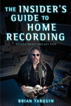 The Insider's Guide to Home Recording - Tarquin, Brian