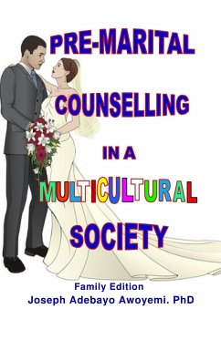 PRE-MARITAL COUNSELLING IN A MULTICULTURAL SOCIETY - Awoyemi, Joseph Adebayo