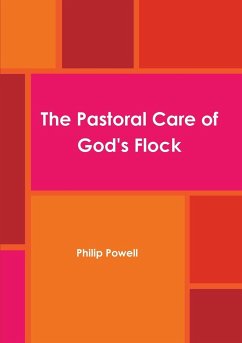 Pastoral Care of God's Flock - Powell, Philip