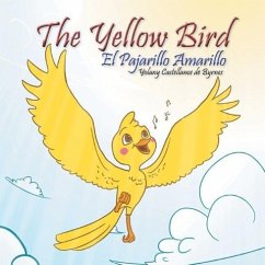 The Yellow Bird / El Pajarillo Amarillo - De Byrnes, Yolany Castellanos