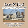 Lots O' Fun! A Kid's Guide To Brighton,... - Bild 1
