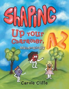 Shaping Up Your Character, A to Z-Mathematically - Cliffe, Carole
