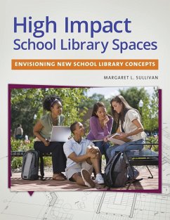 High Impact School Library Spaces - Sullivan, Margaret