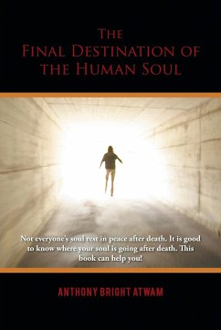 The Final Destination of the Human Soul - Atwam, Anthony Bright