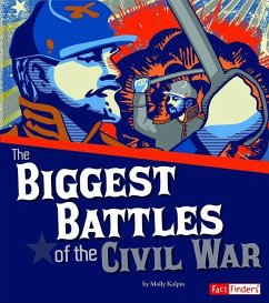 The Biggest Battles of the Civil War - Kolpin, Molly