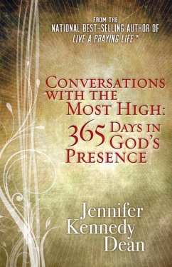 Conversations with the Most High: 365 Days in God's Presence - Dean, Jennifer Kennedy