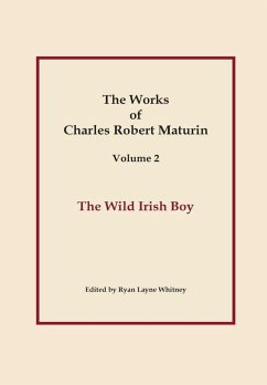 The Wild Irish Boy, Works of Charles Robert Maturin, Vol. 2 - Maturin, Charles Robert