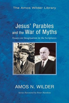 Jesus' Parables and the War of Myths - Wilder, Amos N.
