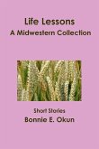 Life Lessons - A Midwestern Collection