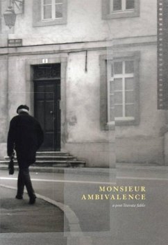 Monsieur Ambivalence: A Post-Literate Fable - Fuller, Thomas