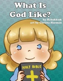 What Is God Like? - Habakkkuk