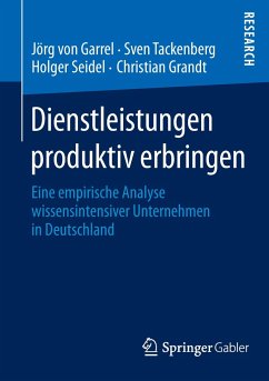 Dienstleistungen produktiv erbringen - Garrel, Jörg von;Tackenberg, Sven;Seidel, Holger