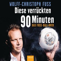 Diese verrückten 90 Minuten - Fuss, Wolff-Christoph