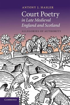 Court Poetry in Late Medieval England and Scotland - Hasler, Antony J.