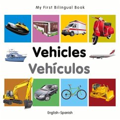 My First Bilingual Book-Vehicles (English-Spanish) - Milet Publishing